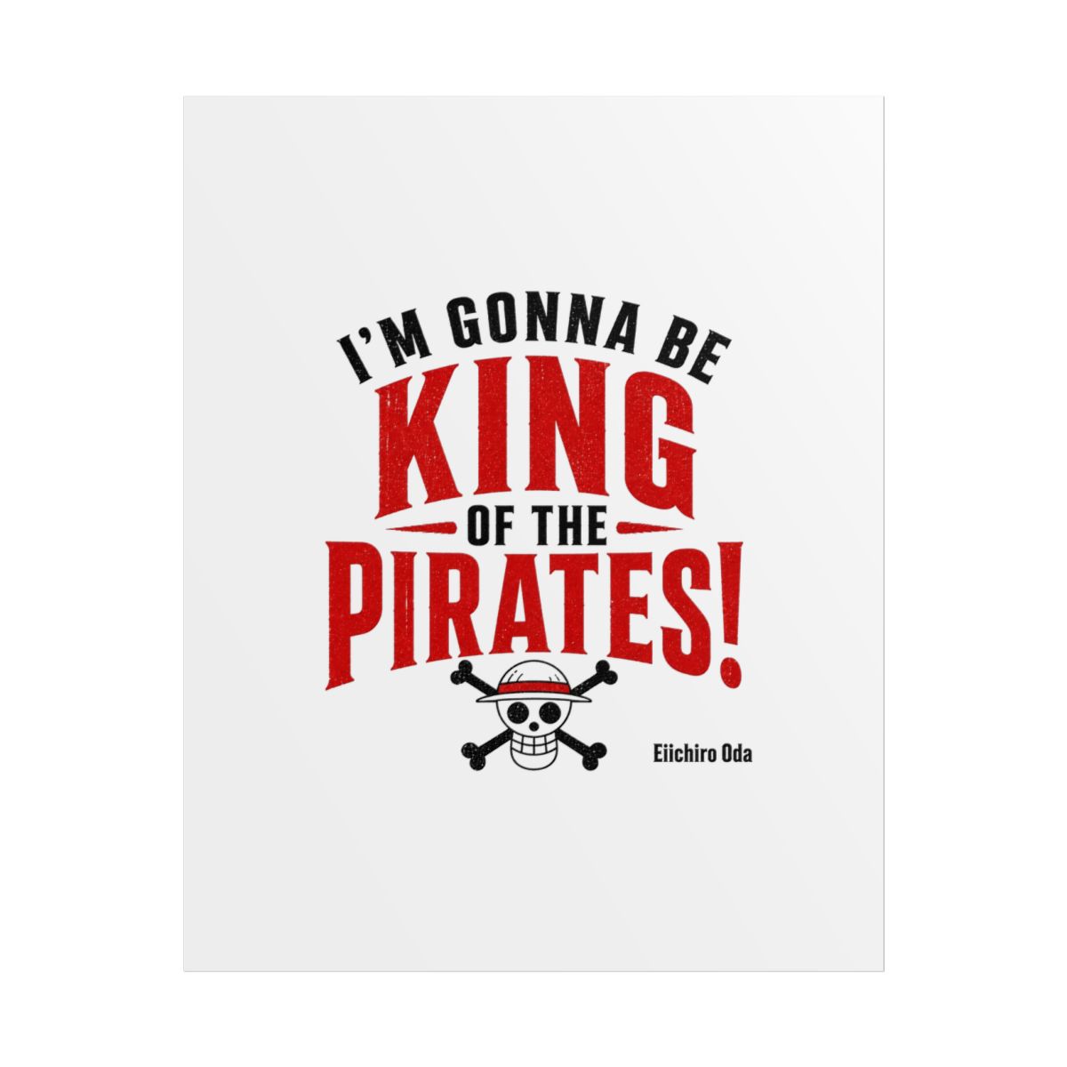 One Piece "m gonna be King of the Pirates!" Poster - Official Posters & Wall Art merchandise