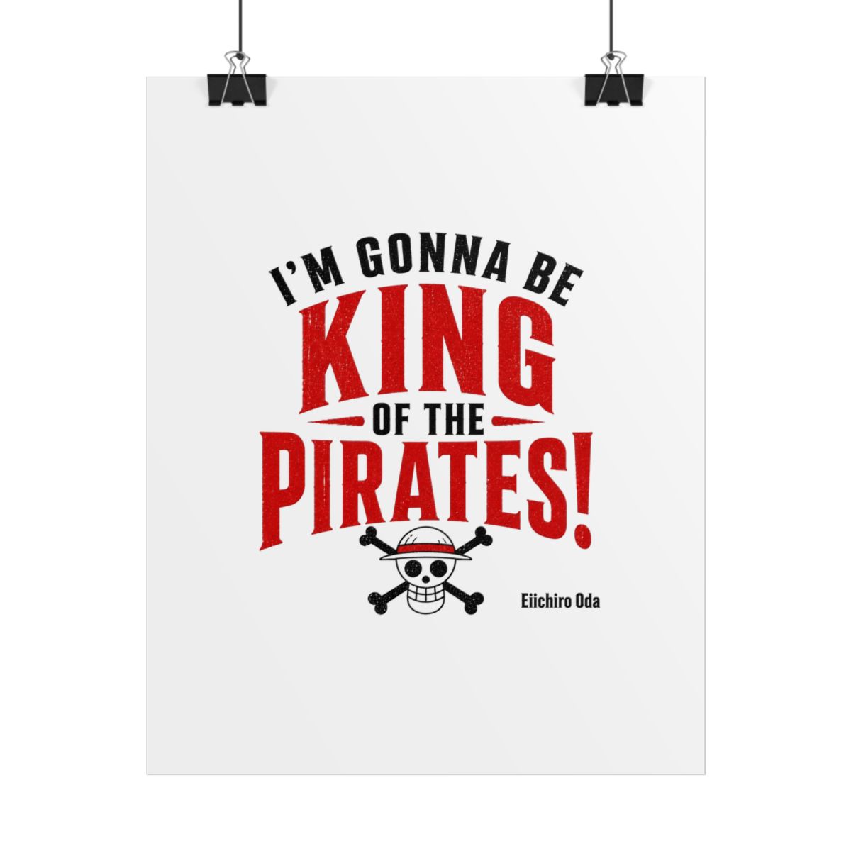 One Piece "m gonna be King of the Pirates!" Poster
