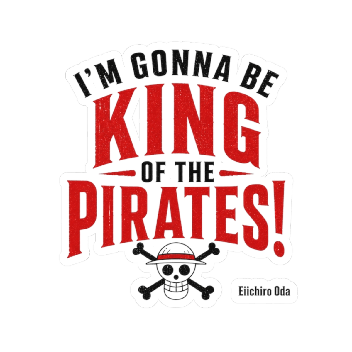 One Piece "m gonna be King of the Pirates!" Sticker - Official Stickers merchandise
